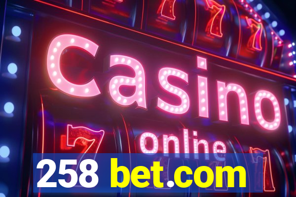 258 bet.com